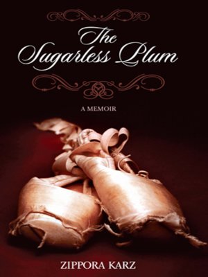 cover image of The Sugarless Plum: A Memoir